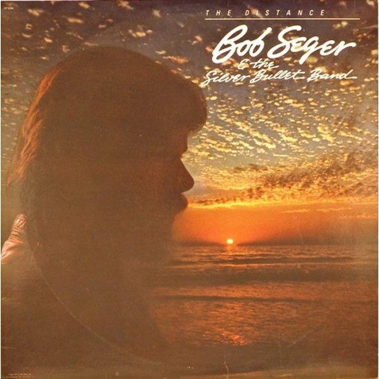 Пластинка Bob Seger & the Silver Bullet Band The distance